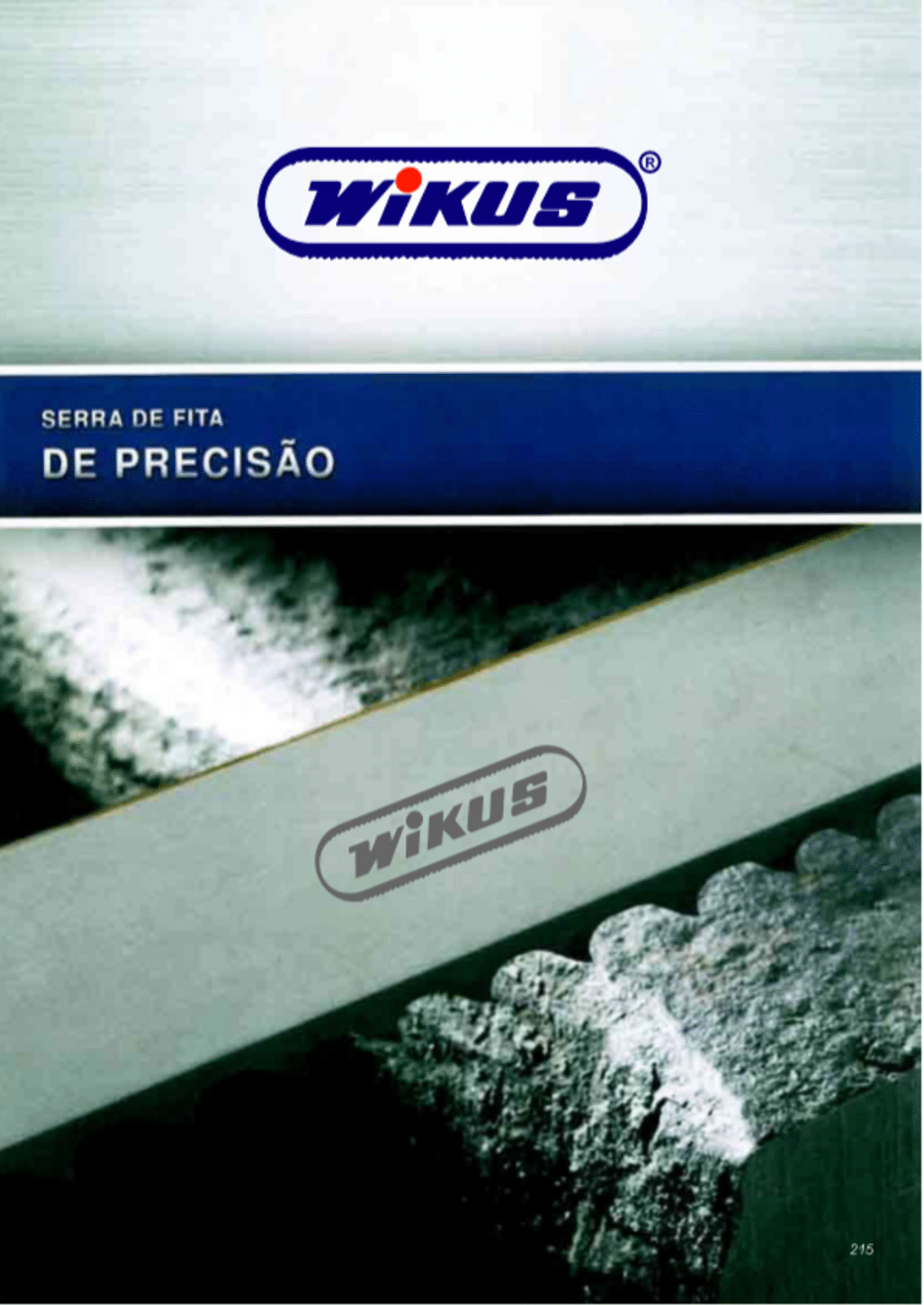 Wicus - Serra de Fita de precisão